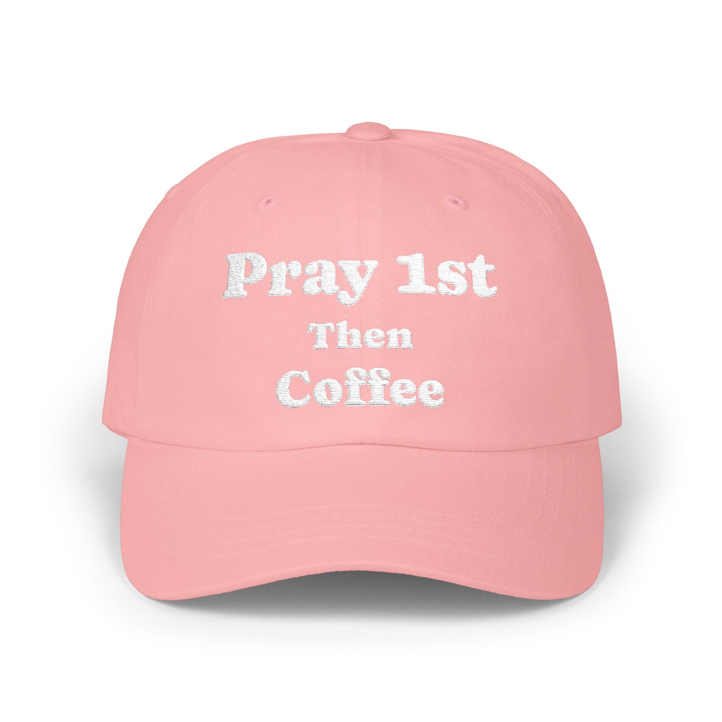 Classic Dad Cap with Inspirational Quote - Pray 1st Then Coffee Embroidery Cap, Casual Hat, Gift for Him, Gift for Her, Everyday Wear, Trendy Accessories