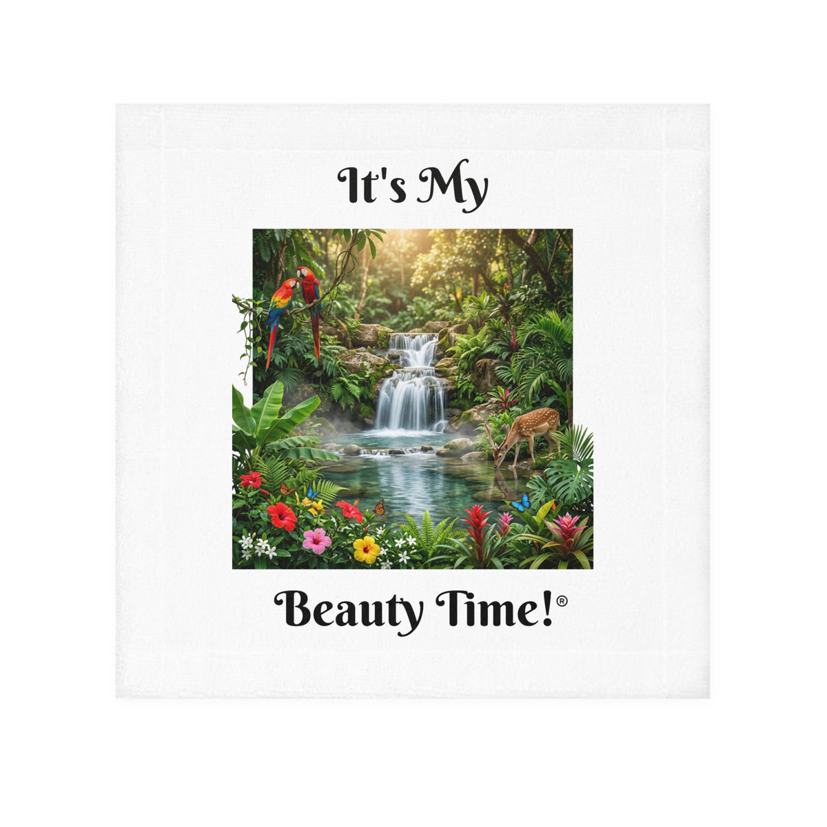 Face Towel — "It's My Beauty Time!" Tropical Waterfall Vanity Towel, Salon Spa Towel, Gift Towel