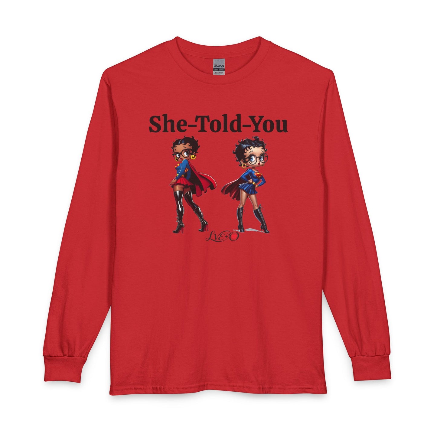 She-Told-You Superheroes Long Sleeve Tee - Political Top, Unisex T-shirt, Funny Betty Boop Shirt, Mother's Gift