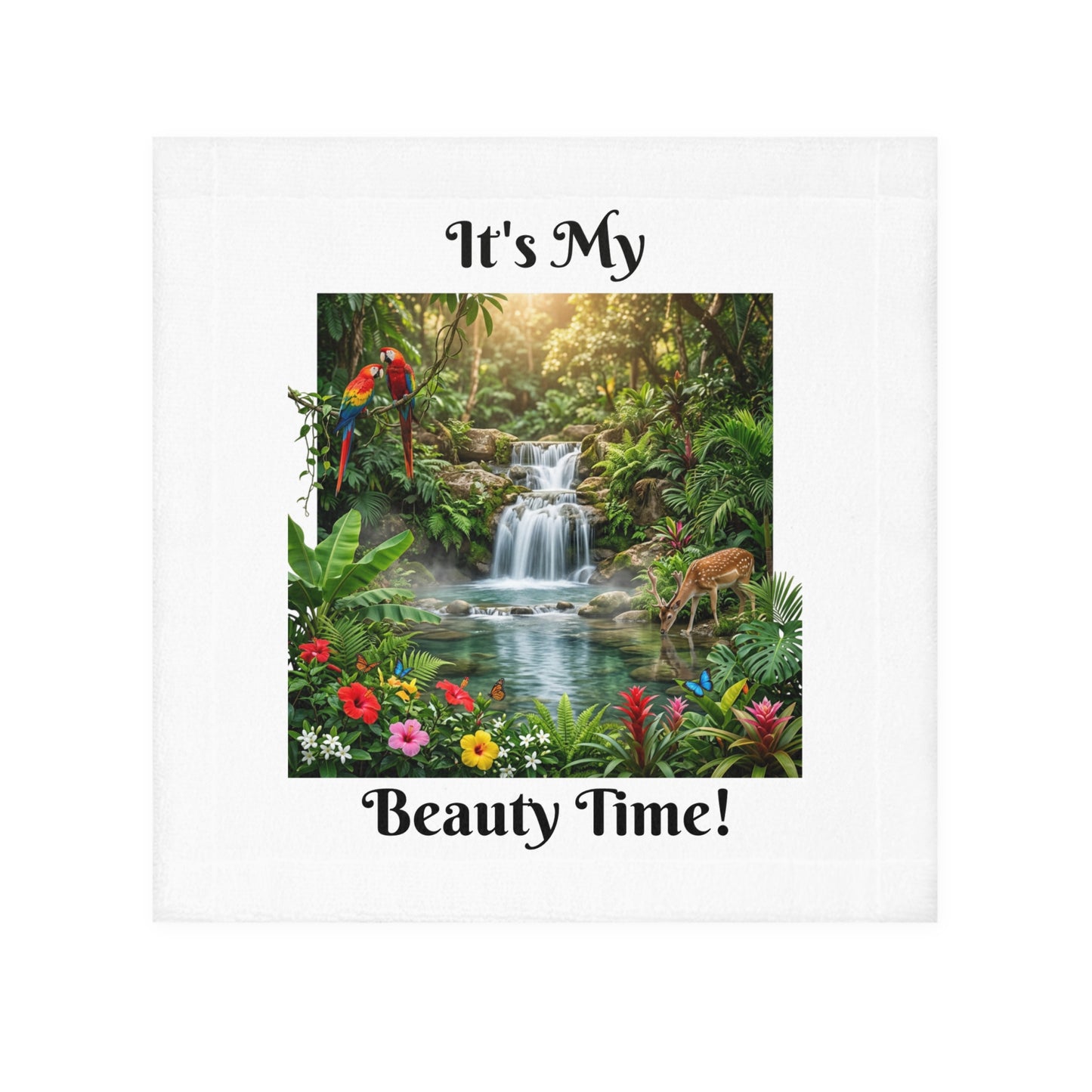 Face Towel — "It's My Beauty Time!" Tropical Waterfall Vanity Towel, Salon Spa Towel, Gift Towel
