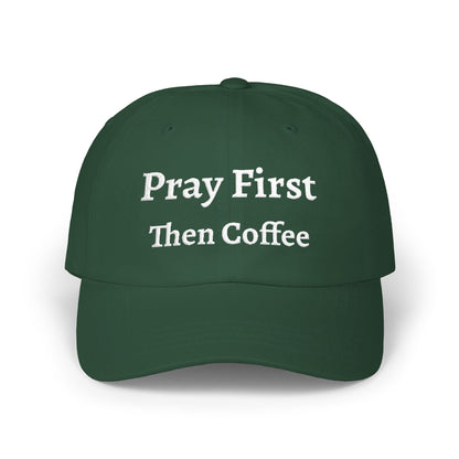 Classic Dad Cap with Inspirational Quote - Pray First Then Coffee Embroidery Cap, Casual Hat, Gift for Him, Gift for Her, Everyday Wear, Trendy Accessories